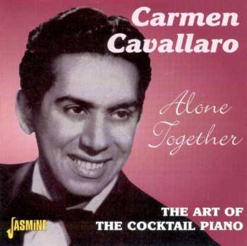 CD Carmen Cavallaro: Alone Together: The Art Of Cocktail Piano
