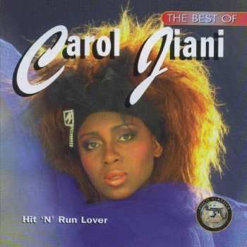 Album Carol Jiani: The Best Of Carol Jiani - Hit 'N' Run Lover