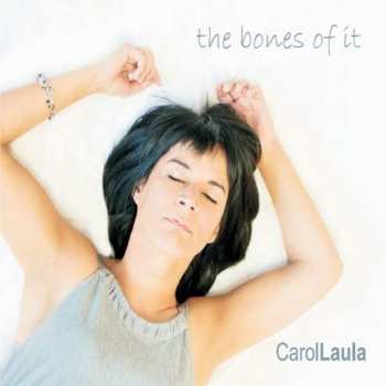 CD Carol Laula: The Bones Of It