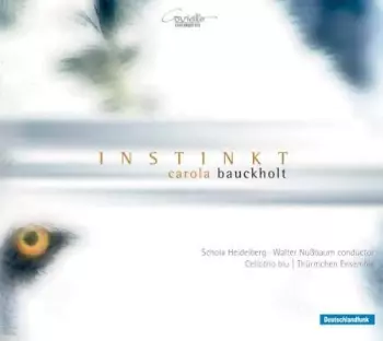 Carola Bauckholt: Instinkt