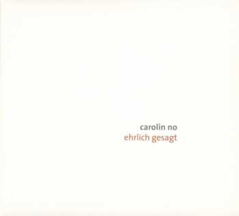 Album Carolin No: Ehrlich Gesagt