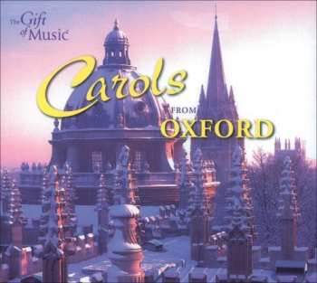 Album Carols From Oxford / Various: Carols From Oxford