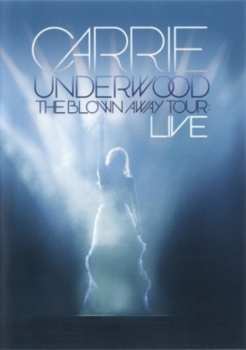 Album Carrie Underwood: The Blown Away Tour: Live