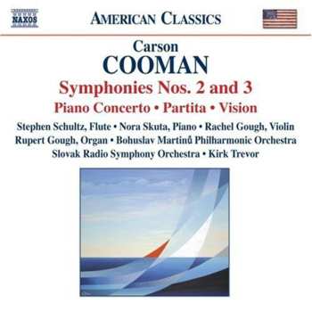 Album Carson Cooman: Symphonies Nos. 2 And 3 / Piano Concerto / Partita / Vision