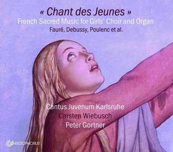 Album Carsten Wiebusch: Cantus Juvenum Karlsruhe - Chant Des Jeunes
