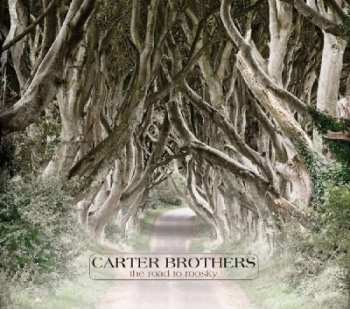 CD Carter Brothers: The Road To Roosky