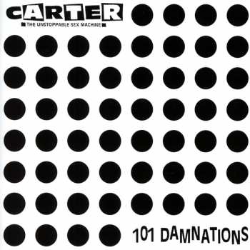 CD Carter The Unstoppable Sex Machine: 101 Damnations
