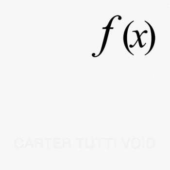 Album Carter Tutti Void: 𝒇 (x)