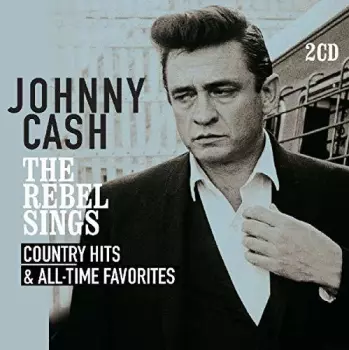 Cash,johnny: Rebel Sings: Country Hits & All