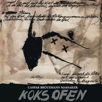 Caspar Brötzmann Massaker: Koksofen