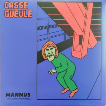 Casse Gueule: Mannus - L'Intelligence Accidentelle