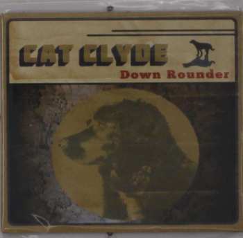 CD Cat Clyde: Down Rounder
