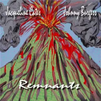 Cates,jacqueline/johnny Burgess: Remnants