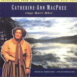 Album Catherine-Ann Macphee: Catherine-Ann MacPhee Sings Mairi Mhor