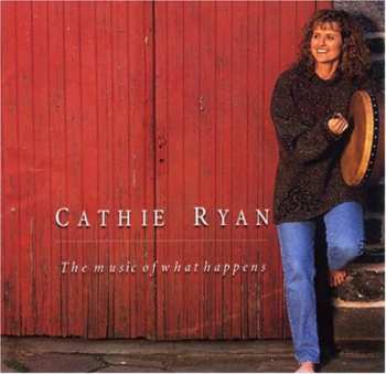 CD Cathie Ryan: The Music Of What Happens