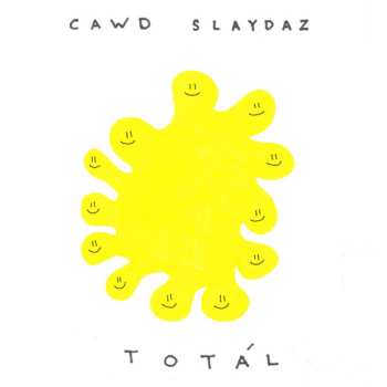 LP Cawd Slaydaz: TOTÁL
