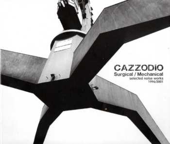 Album Cazzodio: Surgical / Mechanical