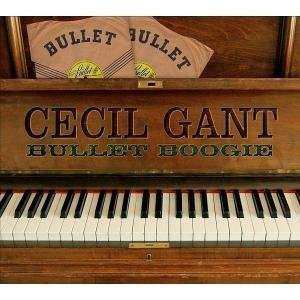 CD Cecil Gant: Bullet Boogie