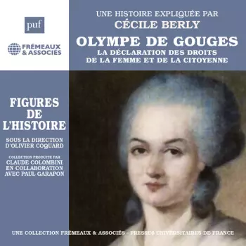 Olympe De Gouges. La Declaration Des Droits De La Femme
