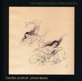 Album Johan Berke: Scener Ur Det Förgångna