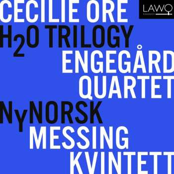 CD Cecilie Ore: H2o-trilogy