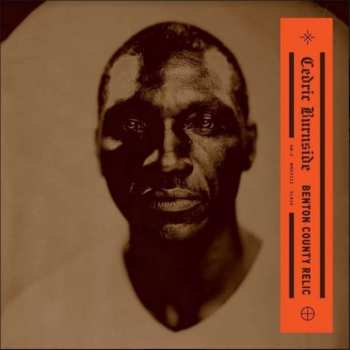Album Cedric Burnside: Benton County Relic