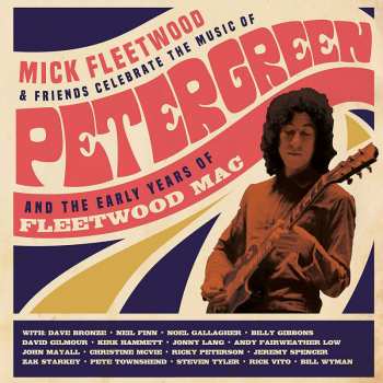 4LP/2CD/Set di cofanetti/Blu-ray Mick Fleetwood & Friends: Celebrate The Music Of Peter Green And The Early Years Of Fleetwood Mac DLX