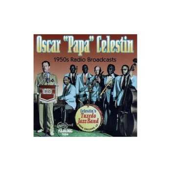 Album Oscar "Papa" Celestin: 1950s Radio Broadcasts