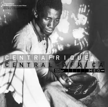 Gbáyá: Centrafrique / Central Africa: Musique Pour Sanza En Pays Gbaya / Sanza Music In The Land Of The Gbaya