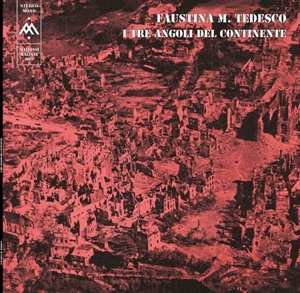 LP Le Cercle Des Mallissimalistes: Faustina M. Tedesco - I Tre Angoli Del Continente