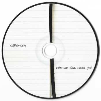 CD Ceremony: Still, Nothing Moves You
