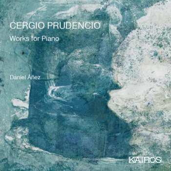 CD Cergio Prudencio: Klavierwerke