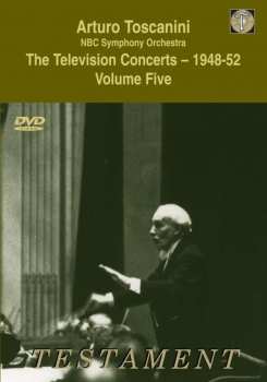 DVD César Franck: Arturo Toscanini - The Television Concerts 1948-52 Vol.5