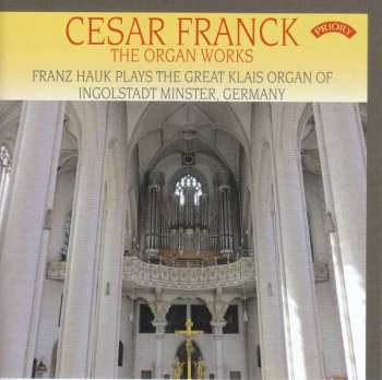 CD César Franck: Cesar Franck - The Organ Works