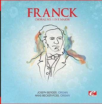 Album César Franck: Choral 1 E Maj Trois Chorals