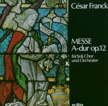 CD César Franck: Messe Solennelle A-dur Op.12