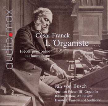 CD César Franck: Orgelwerke Vol.1