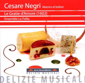 Album Cesare Negri: Le Gratie D'Amore - Vol. 1