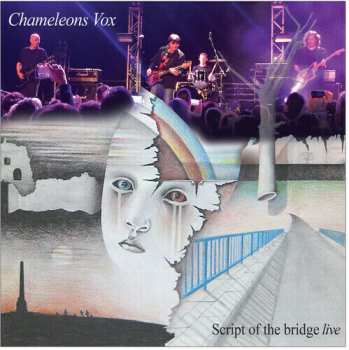 Album ChameleonsVox: Script Of The Bridge Live