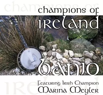 Champions Of Ireland: Banjo - Ft Marina Meyle