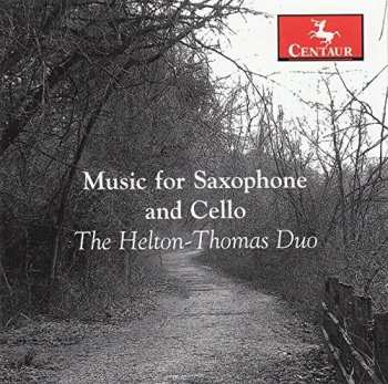 Album Chang / Helton-thomas Duo: Music For Saxophone & Cello