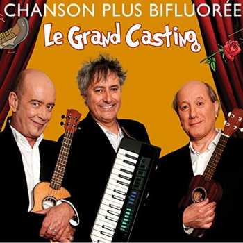 CD Chanson Plus Bifluoree: Le Grand Casting