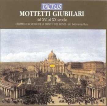 CD Chappelle Musicale de la Trinité des monts, Mura: Motets & Toccatas Of Jubilee