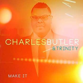 Album Charles Butler & Trinity: Make It