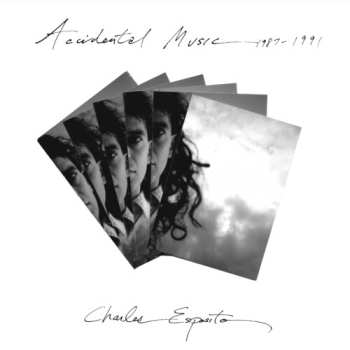 Album Charles Esposito: Accidental Music 1987-1991