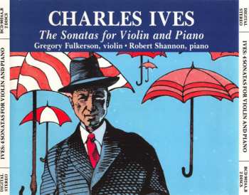 2CD Charles Ives: The Sonatas For Violin And Piano
