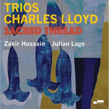 CD Charles Lloyd: Trios: Sacred Thread