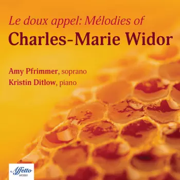 Le Doux Appel: Mélodies Of Charles - Marie Widor