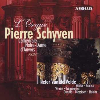 CD Peter Van de Velde: L'Orgue Pierre Schyven