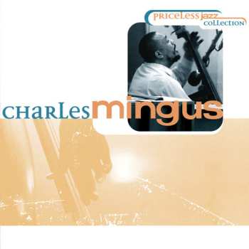 Album Charles Mingus: Priceless Jazz Collection